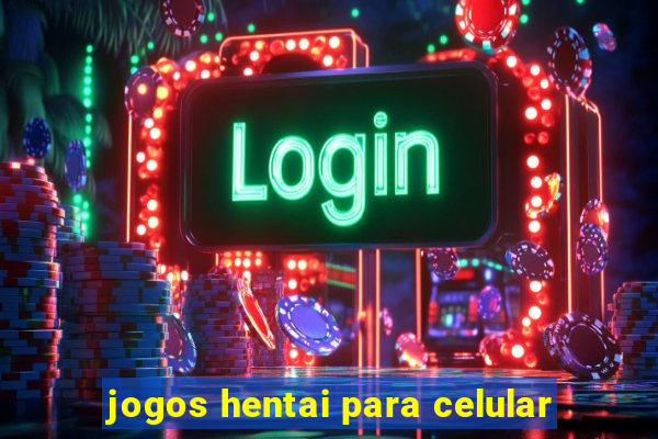 jogos hentai para celular